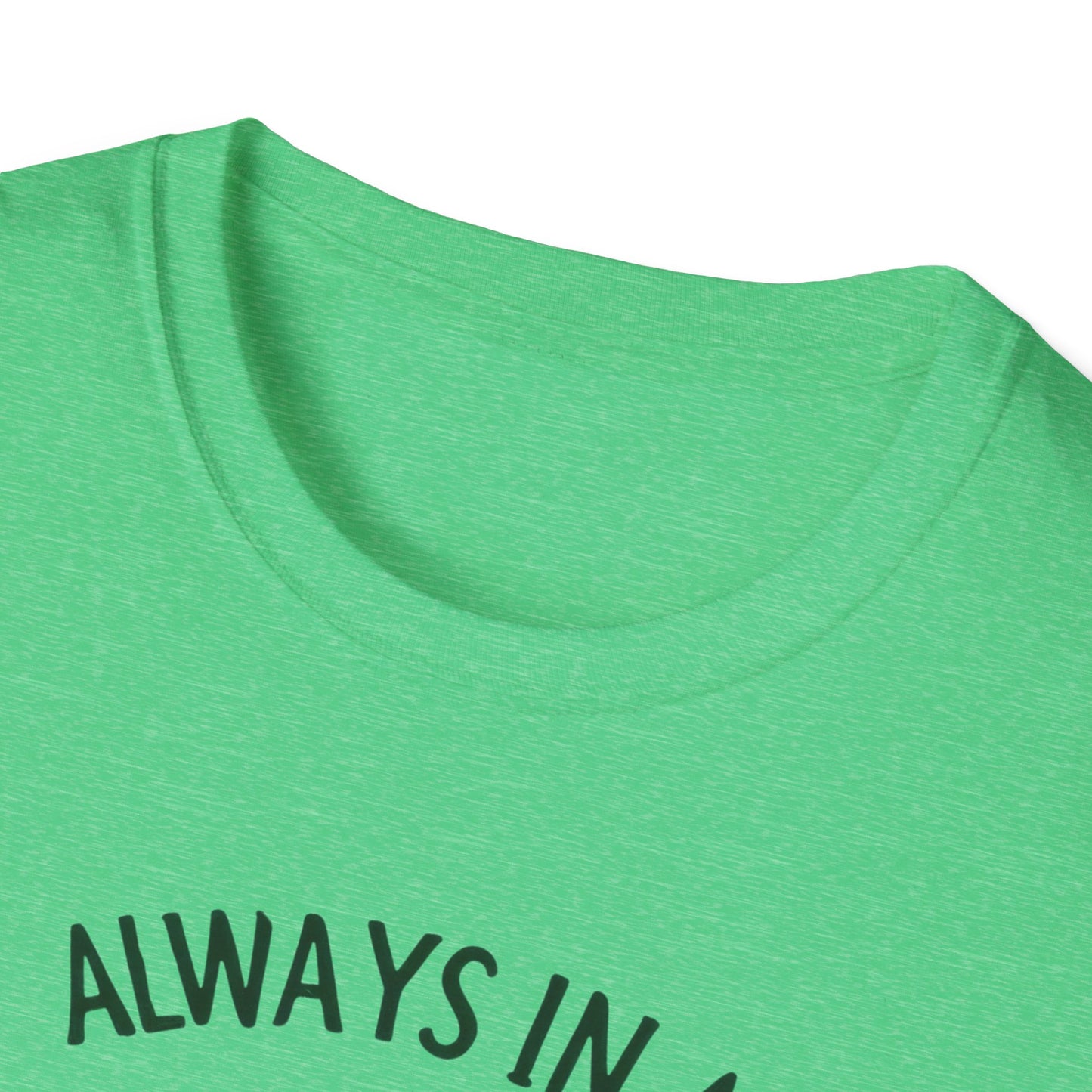 Always In A Pickle Mood Unisex Softstyle T-Shirt