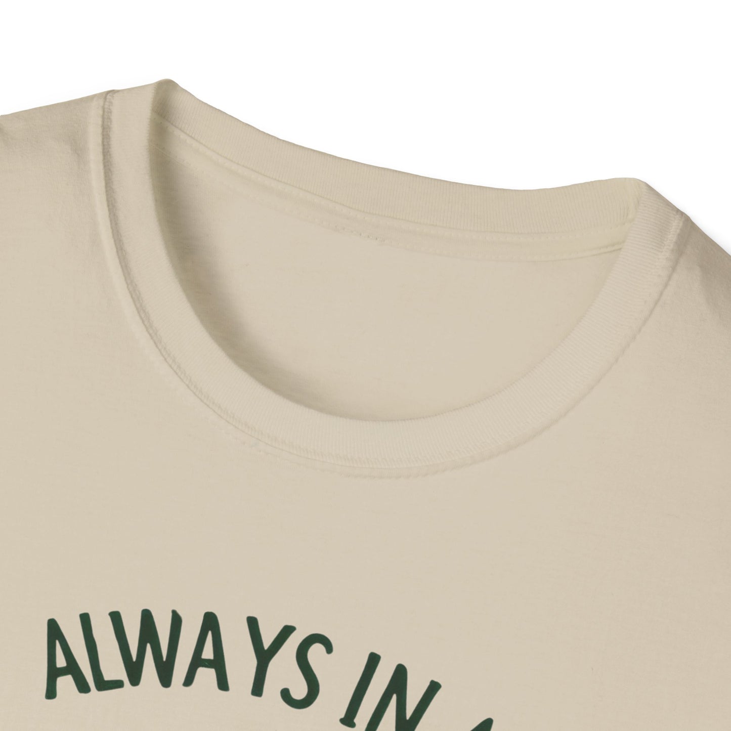 Always In A Pickle Mood Unisex Softstyle T-Shirt